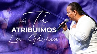 A Ti AtribuimosToda La Gloria COVER Pastora Virginia Brito [upl. by Dorita37]