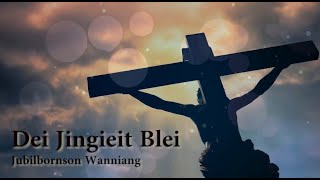 Dei Jingieit Blei  Jubilbornson Wanniang [upl. by Anirroc235]