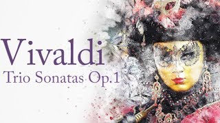 Vivaldi Trio Sonatas Op1 [upl. by Rolyat]