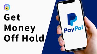 How to Get PayPal Money Off Hold Money On Hold FIX [upl. by Kinelski]