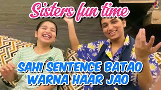 Aayat Arif  Sisters Fun Time Sahi sentence batao warna haar jao  vlog [upl. by Agathy]