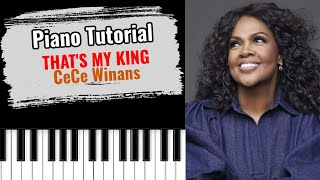 🎹 How to play quotTHATS MY KINGquot by Cece Winans easy piano tutorial lesson [upl. by Eirojram590]