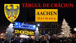 TÂRGUL DE CRĂCIUN AACHEN 2022 Weihnachtsmarkt [upl. by Hayott269]