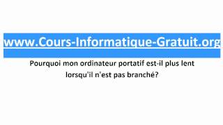 Pourquoi mon ordinateur portatif estil plus lent lorsquil est débranché [upl. by Steffy94]