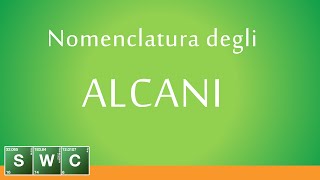 Nomenclatura degli Alcani  LEZIONE [upl. by Miarhpe]