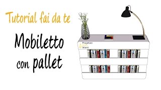 Tutorial pallet fai da te come realizzare mobile riciclando bancali [upl. by Idnym318]