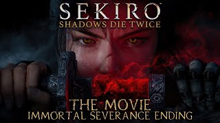 SEKIRO  SHADOWS DIE TWICE  THE MOVIE REMAKE  IMMORTAL SEVERANCE ENDING CINEMATIC NO HUD [upl. by Naerad232]