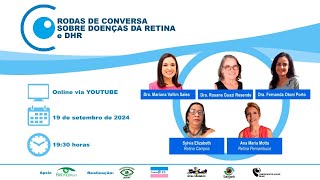 RODAS DE CONVERSA SOBRE DOENÇAS DA RETINA e DHR [upl. by Ofilia]