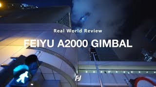 a2000 Gimbal Real World Review丨FeiyuTech [upl. by Airret]