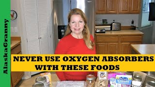 Never Use Oxygen Absorbers With These Foods  Basics How To Use Oxygen Absorbers [upl. by Devonne]