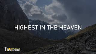 Highest in the Heaven with lyrics  Gospel Music by Rev Oyenike Areogun [upl. by Selima]