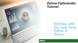 Zemax Opticstudio Tutorial  Lens Data Editor LDE Pt4 [upl. by Camilia]