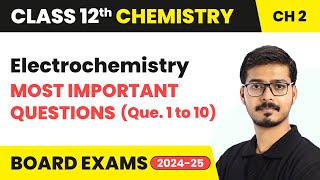 Electrochemistry  Most Important Questions Que 1 to 10  Class 12 Chemistry Ch 2  CBSE 202425 [upl. by Abita540]