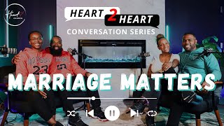 Marriage Matters  Heart2Heart Podcast [upl. by Flore]