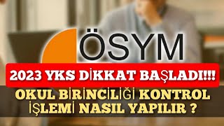 2023 YKS DİKKAT BAŞLADI ‼️ OKUL BİRİNCİLİĞİ KONTROL İŞLEMİ NASIL YAPILIR [upl. by Attennaj]