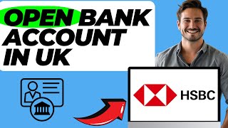 How To Open HSBC Bank Account In UK For International Students Easy Guide [upl. by Akirdnahs510]