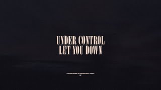 Under Control  Let You Down [upl. by Lancelot]