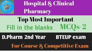 Hospital amp Clinical Pharmacy Fill in the blanks MCQs DPharm 2nd Year dpharma exam pharmacist [upl. by Maryanne]