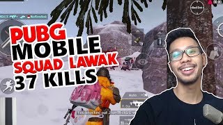 SQUAD LAWAK NGEPUSH 37 KILLS  PUBG MOBILE INDONESIA [upl. by Bjork]