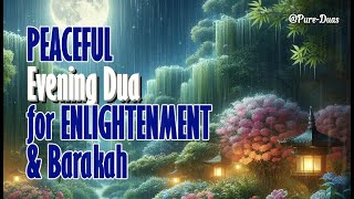 Unleash Enlightenment Tonight – Peaceful Evening Dua for Barakah and Guidance [upl. by Bondie]