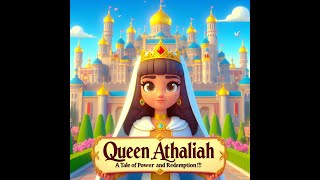 Queen Athaliah A Tale of Power and Redemption [upl. by Lipson323]