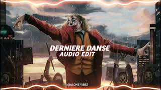 DERNIERE DANSE JOKER AUDIO EDIT [upl. by Ynnam]