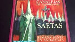 CANALEJAS DE PUERTO REAL SAETAS 1 950 [upl. by Bekha838]