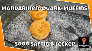 SO SAFTIG UND LECKER  Mandarinen Quark Muffins  Rezept  Schlemmerpiraten [upl. by Llenrac]