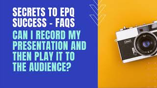 EPQ FAQs Can I record my Extended Project presentation [upl. by Innavoeg]