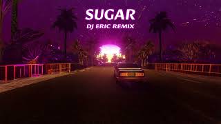 Ya Nina  Sugar DJ ERIC REMIX [upl. by Attej]