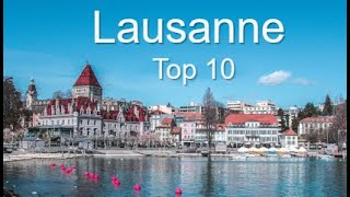 Lausanne Switzerland Top Ten Things To Do [upl. by Abad]