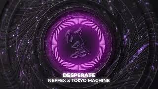 NEFFEX amp TOKYO MACHINE  Desperate [upl. by Moorefield701]