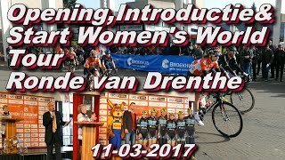 OpeningIntroductieampStart WomensWorld Tour Ronde van Drenthe 11 03 2017 [upl. by Waller544]