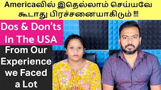 Americaவில் இதெல்லாம் செய்யவே கூடாது பிரச்சனையாகிடும்  Dos amp Donts in the USA from our experience [upl. by Enerahs]