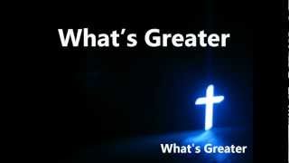 Whats Greaterwith lyrics  City Harvest Church [upl. by Anzovin992]