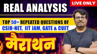 Real Analysis  Marathon Series Top 50 Repeated Questions for CSIR NET CUET amp IIT JAM  By GP Sir [upl. by Indys]