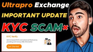 Ultrapro KYC 🤯 SCAM 🟥  Ultrapro App New Update  Ultrapro Exchange New Update [upl. by Stefan764]