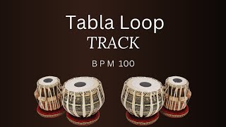 Tabla Loop Track 100 BPM  Rhythm Loop  Vocal Practice Tabla Beat [upl. by Gerda949]