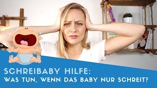 ▶ Schreibaby Hilfe Was tun wenn das Baby immer schreit [upl. by Frederiksen64]