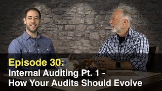 Episode 30 Internal Auditing Pt 1  How Audits Should Evolve Over Time [upl. by Homerus906]