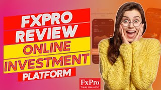 FXPro Review – Pros and Cons of FXPro Is It the Best Choice for You [upl. by Stew]