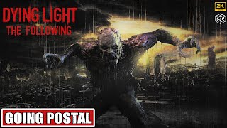 DYING LIGHT THE FOLLOWING  GOING POSTAL  SIDE QUEST  No Commentary  2K 60FPS [upl. by Ennayd654]