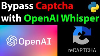 Bypass reCAPTCHA with the OpenAI Whisper Model Python [upl. by Nostets]