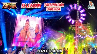 🔥 PRESENTACION PODEROSA 2024  ES LA PASION EXITAZO  SONIDO FAMOSO  PLAZA LOS GALLOS 2024 [upl. by Cobbie]