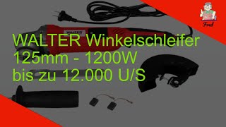 Walter Winkelschleifer  Trennschleifer  125mm1200W  25kg  36 Monate Garantie Drehzahlregler [upl. by Ahsika]