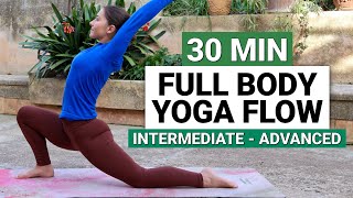 30 Min Full Body Yoga Flow  Intermediate  Advanced Yoga for Strength amp Flexibility [upl. by Gnemgnok]