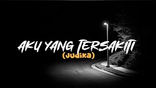 JudikaAku Yang Tersakiti Speed Up Reverb [upl. by Lednek]