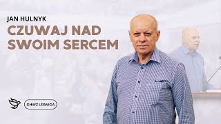 Jan Hulnyk  Czuwaj nad swoim sercem [upl. by Det]