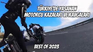 Türkiye’de Yaşanan Motorcu Kazaları Ve Kavgaları 2023 BÜTÜN VİDEOLAR [upl. by Donaghue]