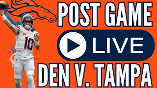 Denver Broncos Just Shocked the Tampa Bay Buccaneers Postgame Live Reaction [upl. by Enniroc]